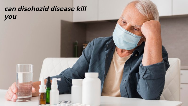 can disohozid disease kill you
