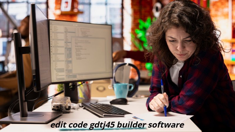 edit code gdtj45 builder software
