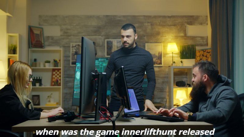 when was the game innerlifthunt released