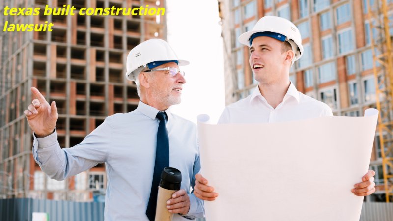 texas built construction lawsuit